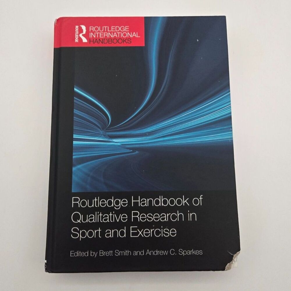 Routledge Handbook of Qualitative Research in Sport and Exercise Hardcover 2016